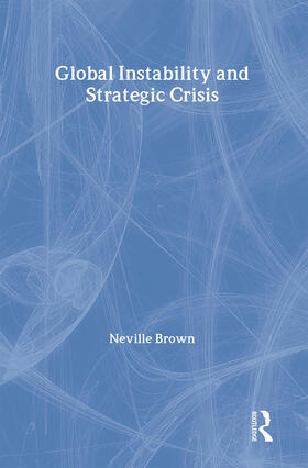 Brown |  Global Instability and Strategic Crisis | Buch |  Sack Fachmedien