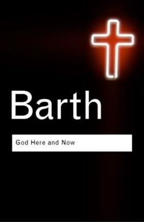 Barth |  God Here and Now | Buch |  Sack Fachmedien