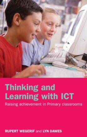Dawes / Wegerif |  Thinking and Learning with ICT | Buch |  Sack Fachmedien