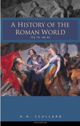 Scullard |  A History of the Roman World 753-146 BC | Buch |  Sack Fachmedien