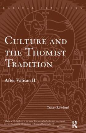 Rowland |  Culture and the Thomist Tradition | Buch |  Sack Fachmedien