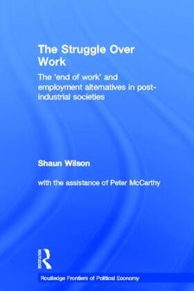 Wilson |  The Struggle Over Work | Buch |  Sack Fachmedien