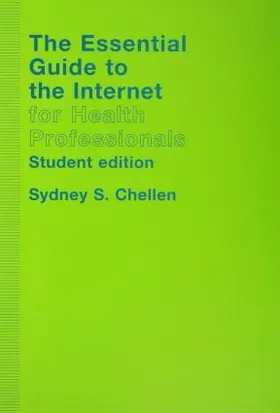 Chellen |  The Essential Guide to the Internet for Health Professionals | Buch |  Sack Fachmedien