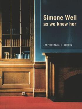 Perrin / Thibon |  Simone Weil as we knew her | Buch |  Sack Fachmedien