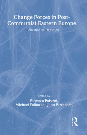 Anchan / Fullan / Polyzoi |  Change Forces in Post-Communist Eastern Europe | Buch |  Sack Fachmedien