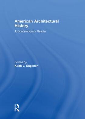 Eggener |  American Architectural History | Buch |  Sack Fachmedien