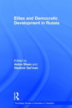 Gel'man / Steen |  Elites and Democratic Development in Russia | Buch |  Sack Fachmedien