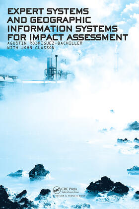 Rodriguez-Bachiller / Glasson |  Expert Systems and Geographic Information Systems for Impact Assessment | Buch |  Sack Fachmedien