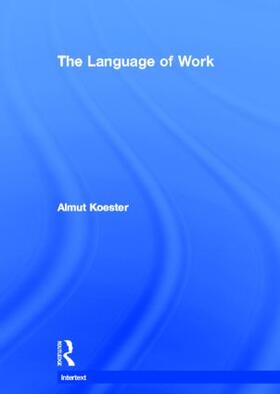Koester |  The Language of Work | Buch |  Sack Fachmedien