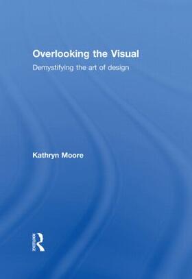 Moore |  Overlooking the Visual | Buch |  Sack Fachmedien
