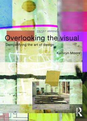 Moore |  Overlooking the Visual | Buch |  Sack Fachmedien
