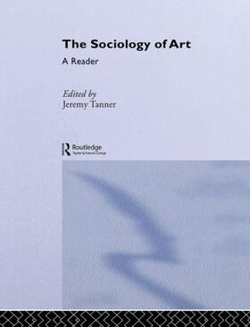 Tanner |  Sociology of Art | Buch |  Sack Fachmedien