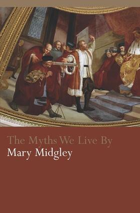 Midgley |  The Myths We Live By | Buch |  Sack Fachmedien