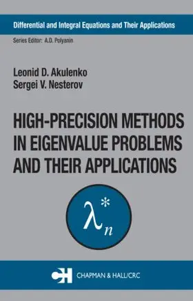 Akulenko / Nesterov |  High-Precision Methods in Eigenvalue Problems and Their Applications | Buch |  Sack Fachmedien