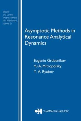 Grebenikov / Mitropolsky / Ryabov |  Asymptotic Methods in Resonance Analytical Dynamics | Buch |  Sack Fachmedien