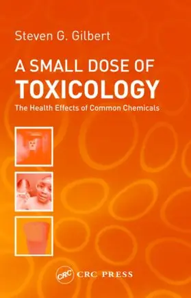 Gilbert |  A Small Dose of Toxicology | Buch |  Sack Fachmedien