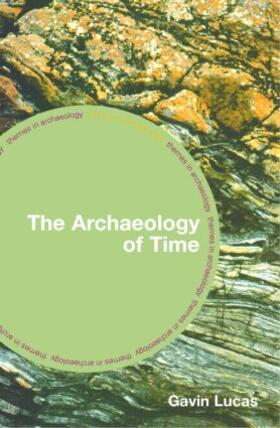 Lucas |  The Archaeology of Time | Buch |  Sack Fachmedien