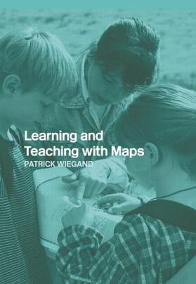 Wiegand |  Learning and Teaching with Maps | Buch |  Sack Fachmedien