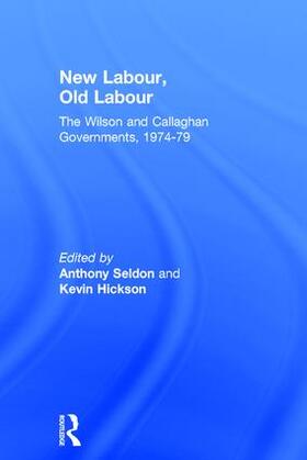 Hickson / Seldon |  New Labour, Old Labour | Buch |  Sack Fachmedien