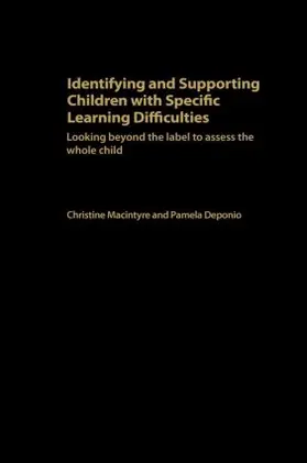 Deponio / Macintyre |  Identifying and Supporting Children with Specific Learning Difficulties | Buch |  Sack Fachmedien