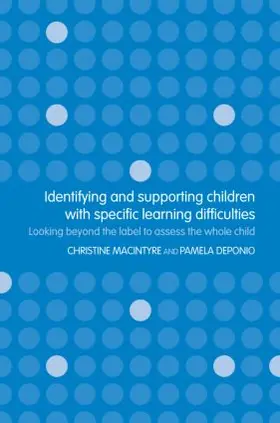 Deponio / Macintyre |  Identifying and Supporting Children with Specific Learning Difficulties | Buch |  Sack Fachmedien