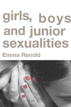 Renold |  Girls, Boys and Junior Sexualities | Buch |  Sack Fachmedien