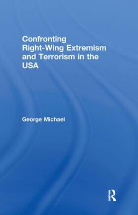 Michael |  Confronting Right Wing Extremism and Terrorism in the USA | Buch |  Sack Fachmedien