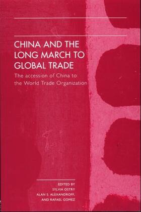 Alexandroff / Ostry / Gomez |  China and the Long March to Global Trade | Buch |  Sack Fachmedien