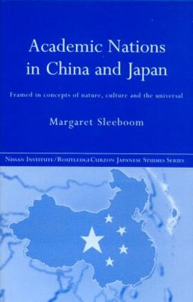 Sleeboom |  Academic Nations in China and Japan | Buch |  Sack Fachmedien