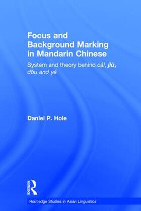 Hole |  Focus and Background Marking in Mandarin Chinese | Buch |  Sack Fachmedien