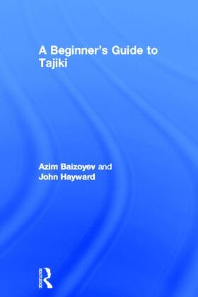 Baizoyev / Hayward |  A Beginners' Guide to Tajiki | Buch |  Sack Fachmedien