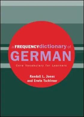 Tschirner / Jones |  A Frequency Dictionary of German: Core Vocabulary for Learners | Buch |  Sack Fachmedien