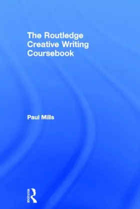 Mills |  The Routledge Creative Writing Coursebook | Buch |  Sack Fachmedien