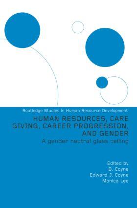 Editor) / Coyne / Lee |  Human Resources, Care Giving, Career Progression and Gender | Buch |  Sack Fachmedien