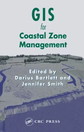 Bartlett / Smith |  GIS for Coastal Zone Management | Buch |  Sack Fachmedien