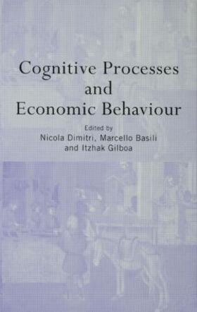 Basili / Dimitri |  Cognitive Processes and Economic Behaviour | Buch |  Sack Fachmedien