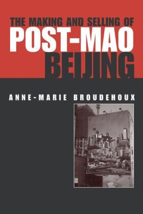 Broudehoux |  The Making and Selling of Post-Mao Beijing | Buch |  Sack Fachmedien