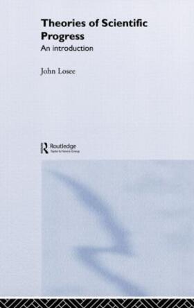 Losee |  Theories of Scientific Progress | Buch |  Sack Fachmedien