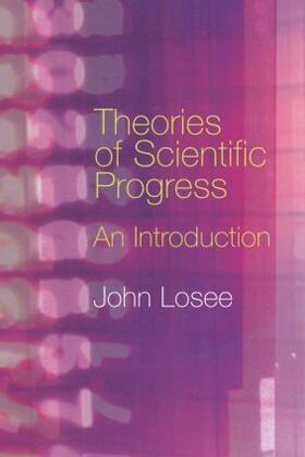 Losee |  Theories of Scientific Progress | Buch |  Sack Fachmedien