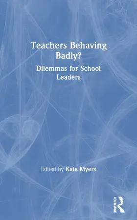 Myers |  Teachers Behaving Badly? | Buch |  Sack Fachmedien