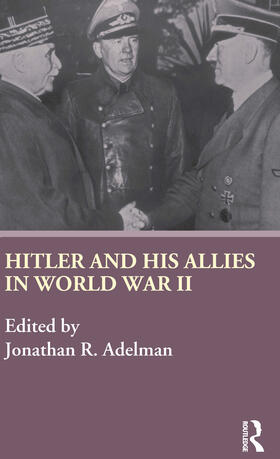 Adelman |  Hitler and His Allies in World War Two | Buch |  Sack Fachmedien