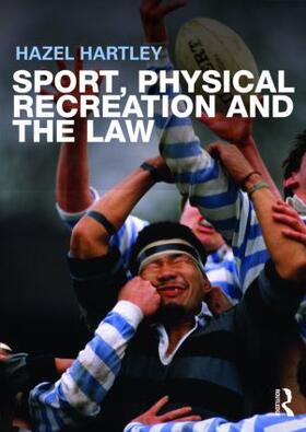 Hartley |  Sport, Physical Recreation and the Law | Buch |  Sack Fachmedien