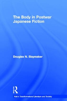 Slaymaker |  The Body in Postwar Japanese Fiction | Buch |  Sack Fachmedien