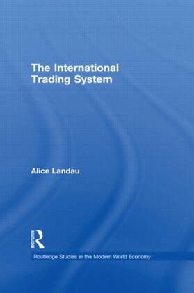 Landau |  The International Trading System | Buch |  Sack Fachmedien