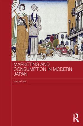 Usui |  Marketing and Consumption in Modern Japan | Buch |  Sack Fachmedien
