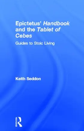 Seddon |  Epictetus' Handbook and the Tablet of Cebes | Buch |  Sack Fachmedien