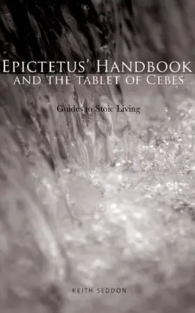 Seddon |  Epictetus' Handbook  and the Tablet of Cebes | Buch |  Sack Fachmedien