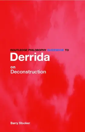 Stocker |  Routledge Philosophy Guidebook to Derrida on Deconstruction | Buch |  Sack Fachmedien