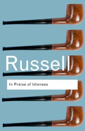 Russell |  In Praise of Idleness | Buch |  Sack Fachmedien