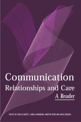 Barrett / Komaromy / Robb |  Communication, Relationships and Care | Buch |  Sack Fachmedien